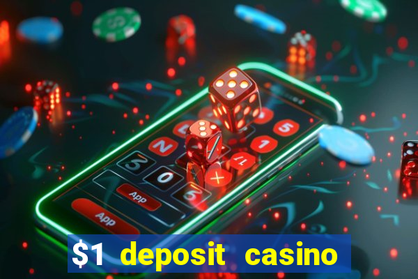 $1 deposit casino 2018 nz